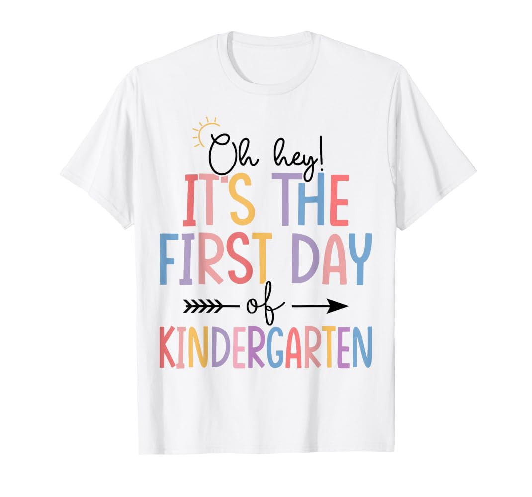First Day of Kindergarten Oh Hey It's The First Day Teachers T-Shirt | Amazon (US)