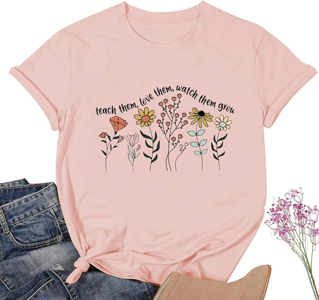 Teacher Shirt Women Teach Them Love Them Watch Them Grow T-Shirt Short Sleeve Wildflower Graphic ... | Amazon (US)