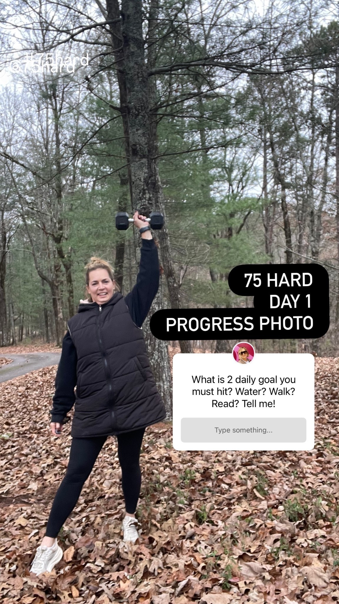 75 HARD
DAY 1
PROGRESS PHOTO