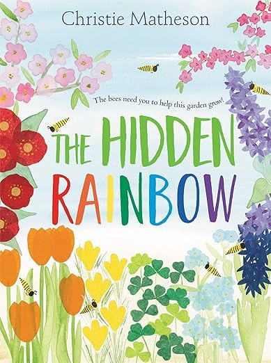 The Hidden Rainbow: A Springtime Book For Kids     Hardcover – Picture Book, June 9, 2020 | Amazon (US)