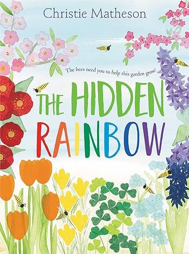The Hidden Rainbow: A Springtime Book For Kids     Hardcover – Picture Book, June 9, 2020 | Amazon (US)