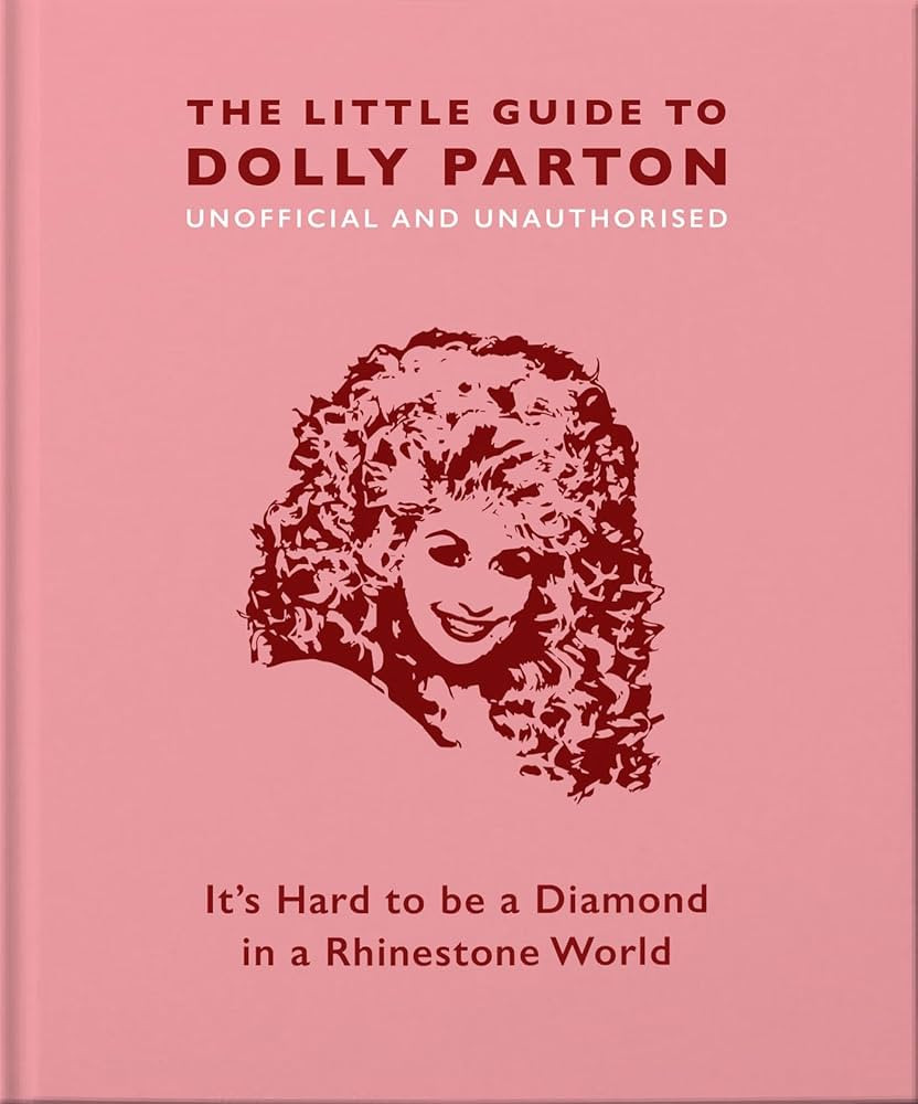 The Little Guide to Dolly Parton: It’s Hard to be a Diamond in a Rhinestone World (The Little B... | Amazon (US)