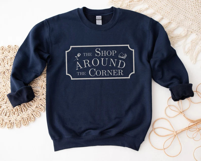 The Shop Around the Corner Sweatshirt, You've Got Mail Shirt, Women's Fall Sweatshirt | Etsy (Global)