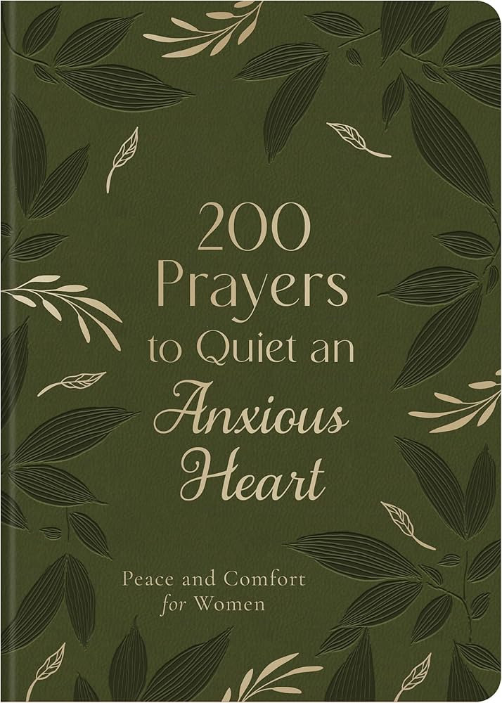 200 Prayers to Quiet an Anxious Heart: Peace and Comfort for Women | Amazon (US)