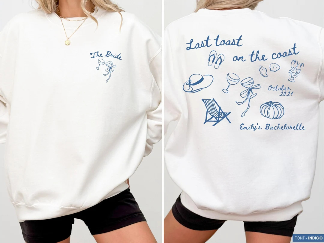 Last Toast on the Coast Bachelorette Party Sweatshirt, Coastal Themed Bachelorette, Something Blu... | Etsy (US)