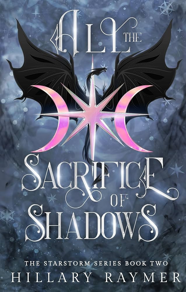 Amazon.com: All the Sacrifice of Shadows (Starstorm Series Book 2) eBook : Raymer, Hillary: Kindl... | Amazon (US)