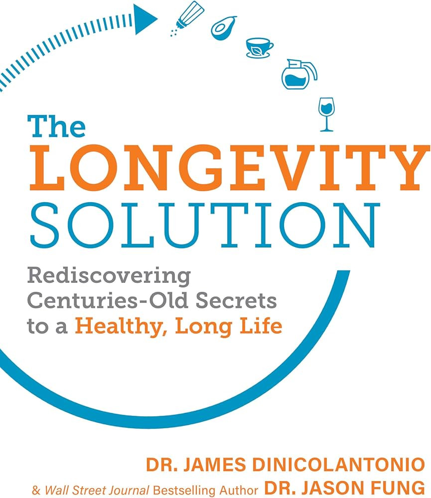 The Longevity Solution: Rediscovering Centuries-Old Secrets to a Healthy, Long Life | Amazon (US)