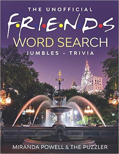 THE UNOFFICIAL FRIENDS WORD SEARCH, JUMBLES, AND TRIVIA BOOK



Paperback – Large Print, Novemb... | Amazon (US)