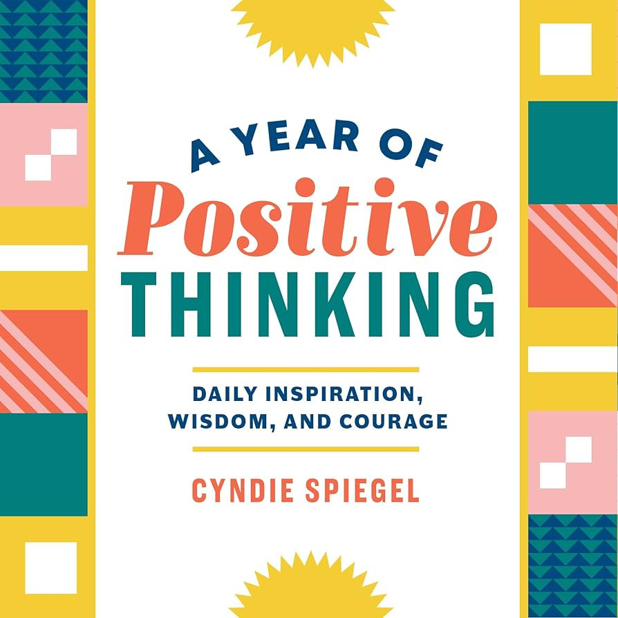 A Year of Positive Thinking: Daily Inspiration, Wisdom, and Courage (A Year of Daily Reflections) | Amazon (US)