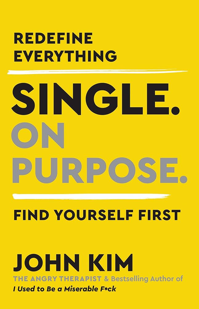 Single On Purpose: Redefine Everything. Find Yourself First. | Amazon (US)