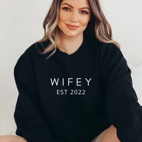 Wifey Sweatshirt OR Shirt | Bridal Shower Gift | Engagement Gift for Bride to be | Gift for Fianc... | Etsy (US)