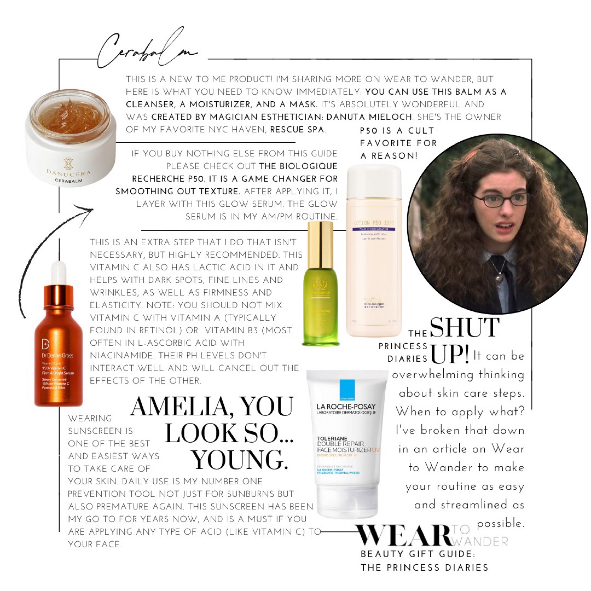 As mentioned in stories, I haven't felt well for a few days now. This meant I was in bed a lot, and fell completely out of my routine.  Today was my first day feeling like myself, and all I wanted to do was get back into that routine. 

Tonight's Princess Diaries Gift Guide is fitting, as it includes my AM/PM skincare routine, as well as hair and makeup for the days I need a little "Mia" transformation. I know the boards have a lot more verbiage than usual, but I'm writing up a complete page with this information for anyone needing help at the beauty counter. I'll share the page in stories when it is complete!

Everything in my routine may not work for you, but these are honest reviews and recommendations of things that have worked well for me. If you ever have a question about a product- please don't be shy. Message me! I'm always happy to help where I can.

What is your one beauty item that you'd suggest to anyone? For me, it's first sunscreen. Then the Biologique Recherche P50. I haven't found anything that I love more or that works better.

#LTKSeasonal #LTKGiftGuide #LTKHoliday