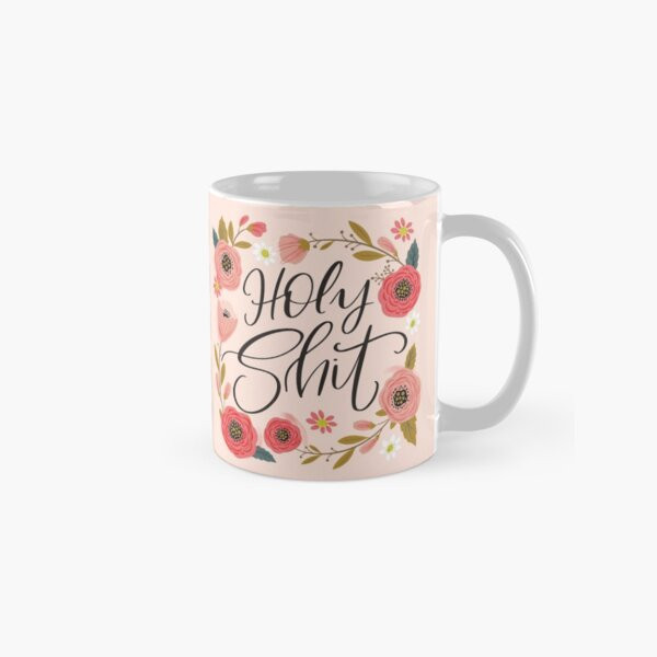Holy shit Coffee Mug | Redbubble (US)