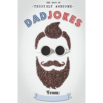 The Book Of Terribly Awesome Dad Jokes    Paperback – Large Print, November 21, 2020 | Amazon (US)