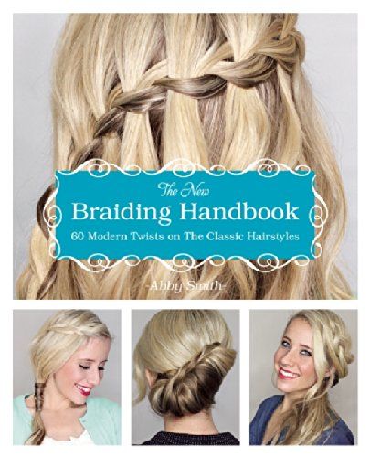 The New Braiding Handbook: 60 Modern Twists on the Classic Hairstyle | Amazon (US)