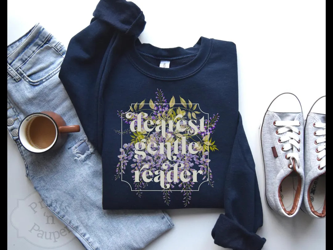 Dearest Gentle Reader sweatshirt unisex whistle down society papers spill the tea gift for fan br... | Etsy (US)