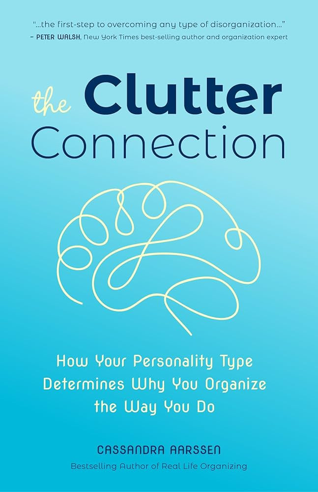 The Clutter Connection: How Your Personality Type Determines Why You Organize the Way You Do (Fro... | Amazon (US)