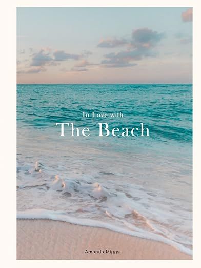 In Love With The Beach: Hardcover Coffee Table Book Beach: Large 8.25x11 Inches, Cocktail Table B... | Amazon (US)
