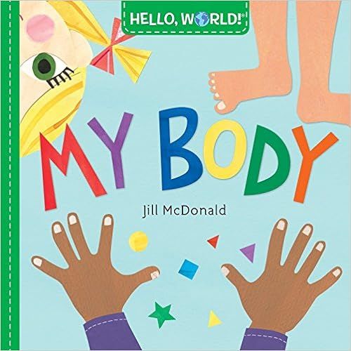 Hello, World! My Body     Board book – February 13, 2018 | Amazon (US)