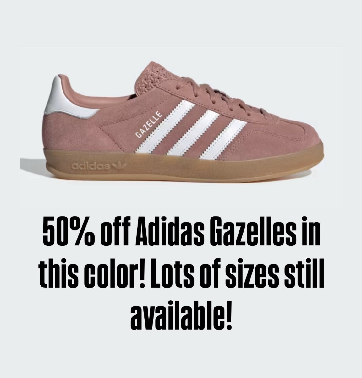 Adidas gazelle’s are 50% off in this color! They run big so size down half a size.



#LTKFindsUnder100 #LTKSaleAlert #LTKActive