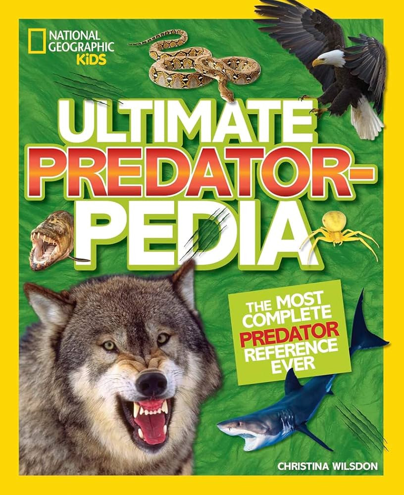 National Geographic Kids Ultimate Predatorpedia: The Most Complete Predator Reference Ever (NGK U... | Amazon (US)