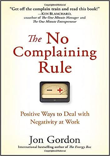 The No Complaining Rule: Positive Ways to Deal with Negativity at Work
            
            
... | Amazon (US)