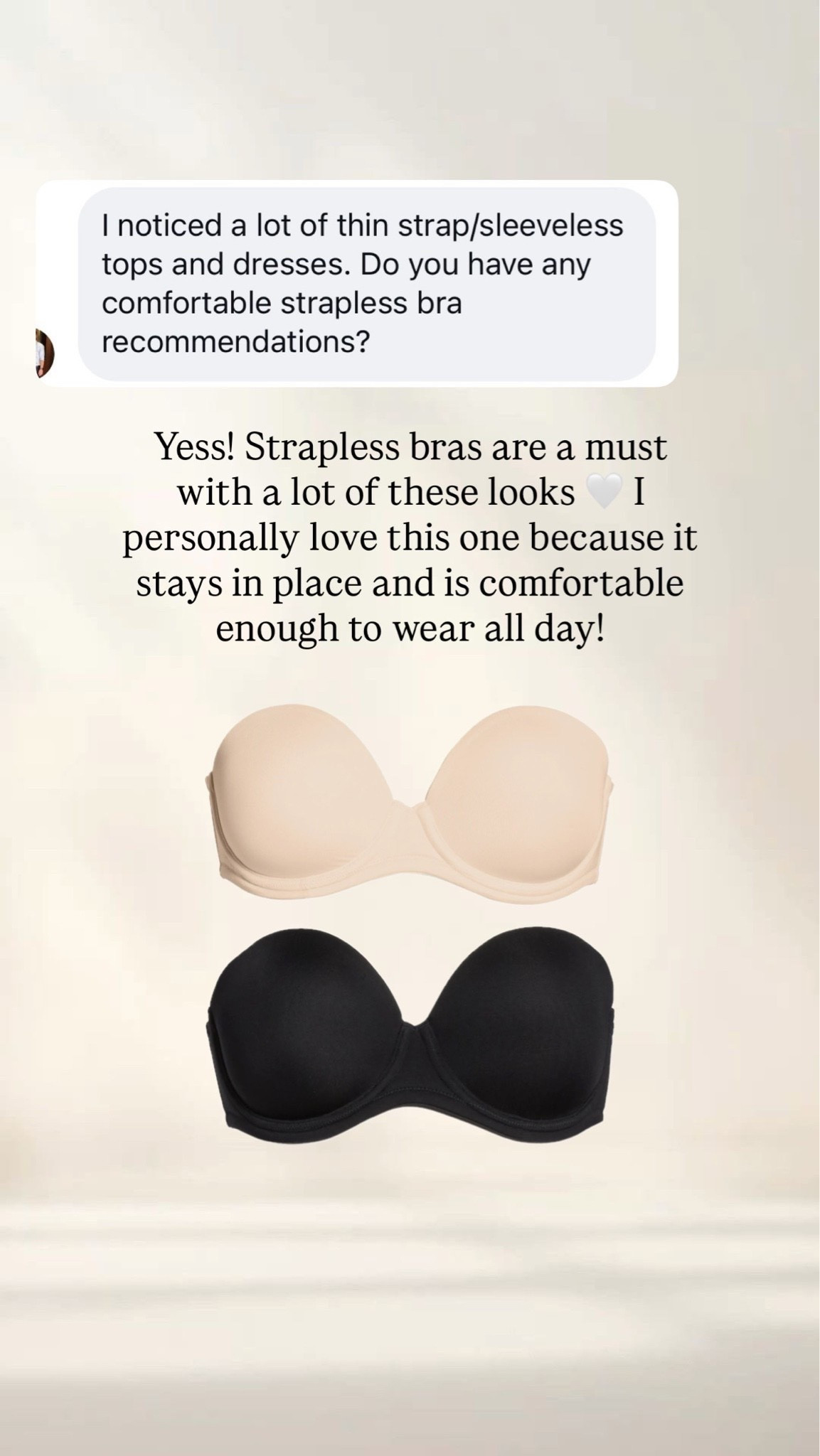 Yess! Strapless bras are a must with a lot of these looks personally love this one because it stays in place and is comfortable enough to wear all day!

#LTKU #LTKootd #LTKdayinmylife