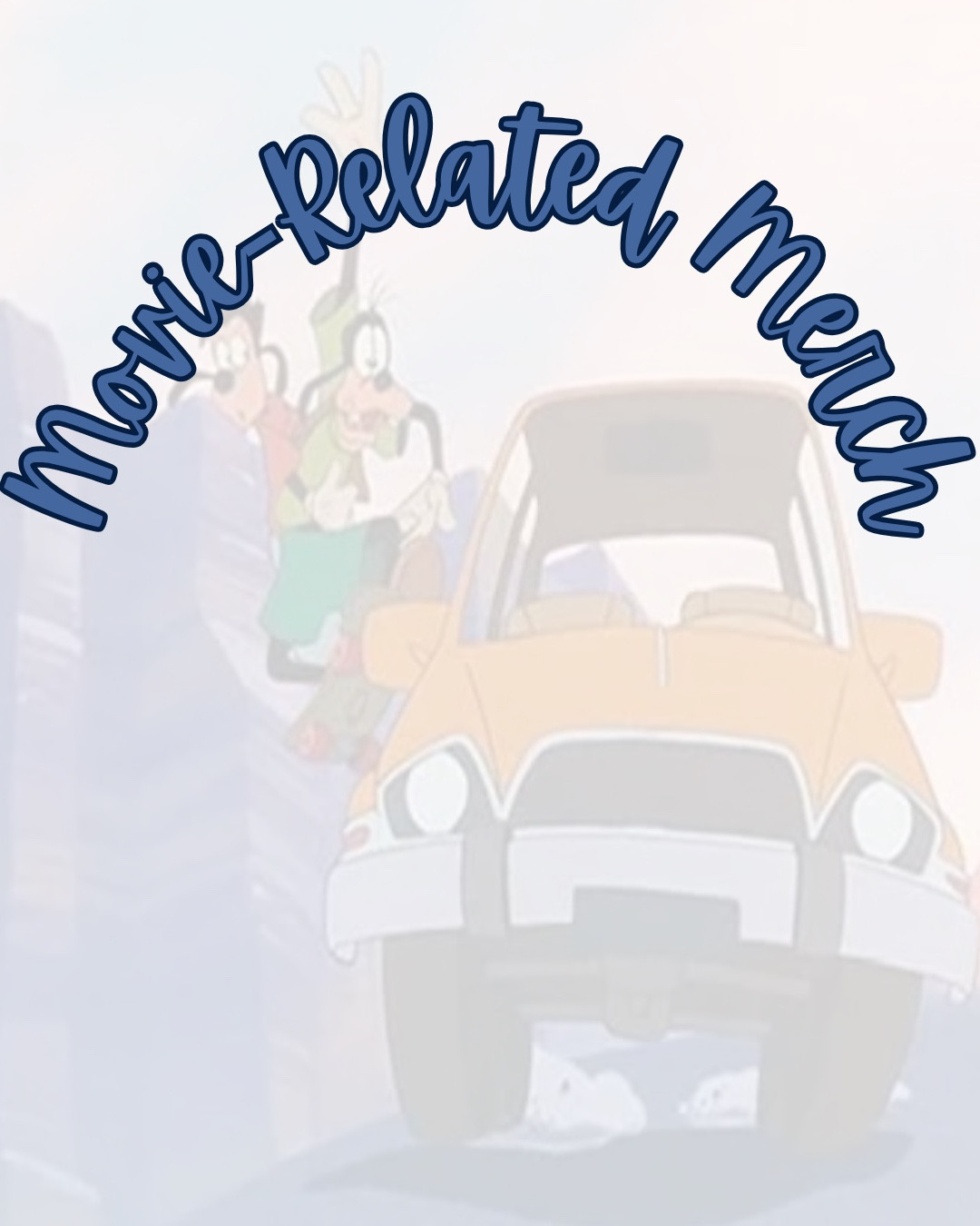 Movie-Related Merch Inspired by: “A Goofy Movie” 🚗🎤🍕