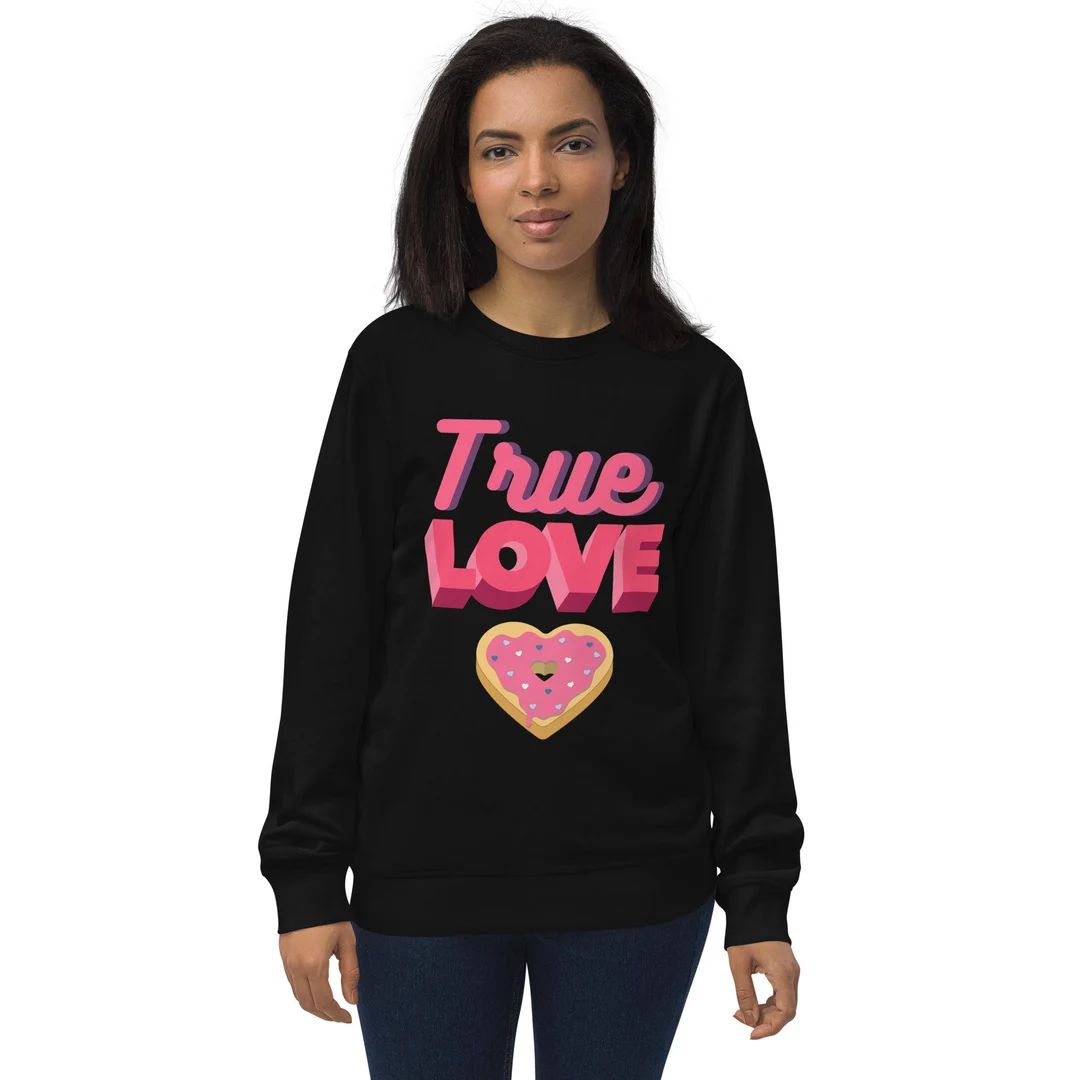 True Love Valentines Day Sweatshirt. Valentines Day Graphic Sweatshirt. Valentines Day Shirt. Wom... | Etsy (US)