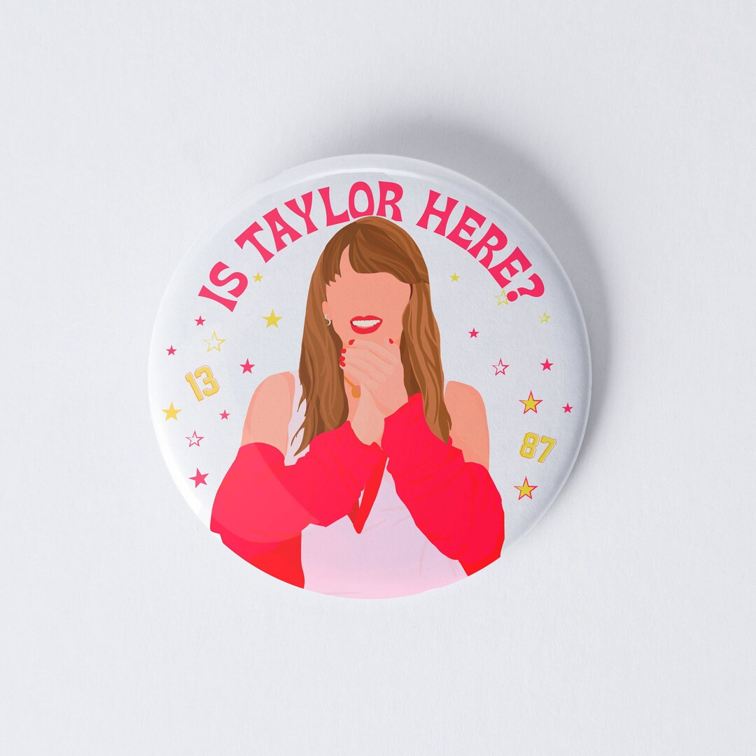 Is Taylor Here Pinback Button, Game Day Pin, Kansas City Chiefs, Stocking Stuffer Idea - Etsy | Etsy (US)