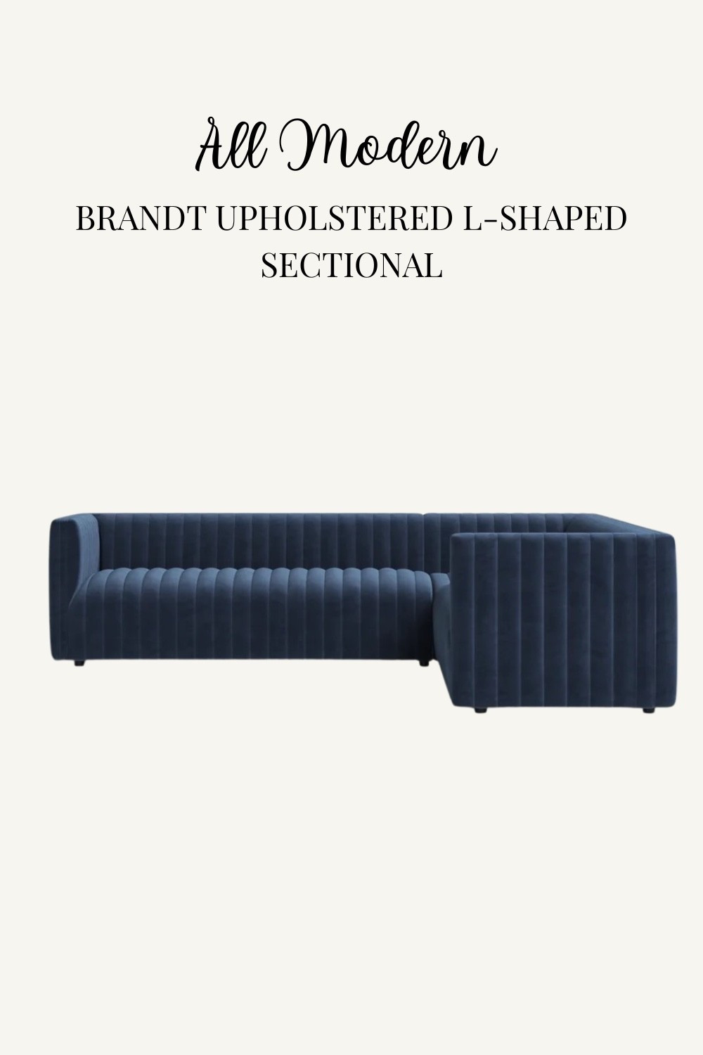 The Brandt Upholstered L-Shaped Sectional by AllModern combines contemporary style with everyday comfort. Its clean lines, spacious seating, and inviting upholstered design create a cozy yet sophisticated look, making it the perfect centerpiece for a modern living room.