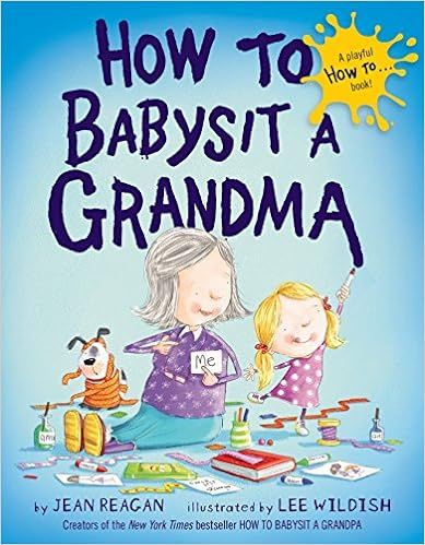 How to Babysit a Grandma



Hardcover – Picture Book, March 25, 2014 | Amazon (US)