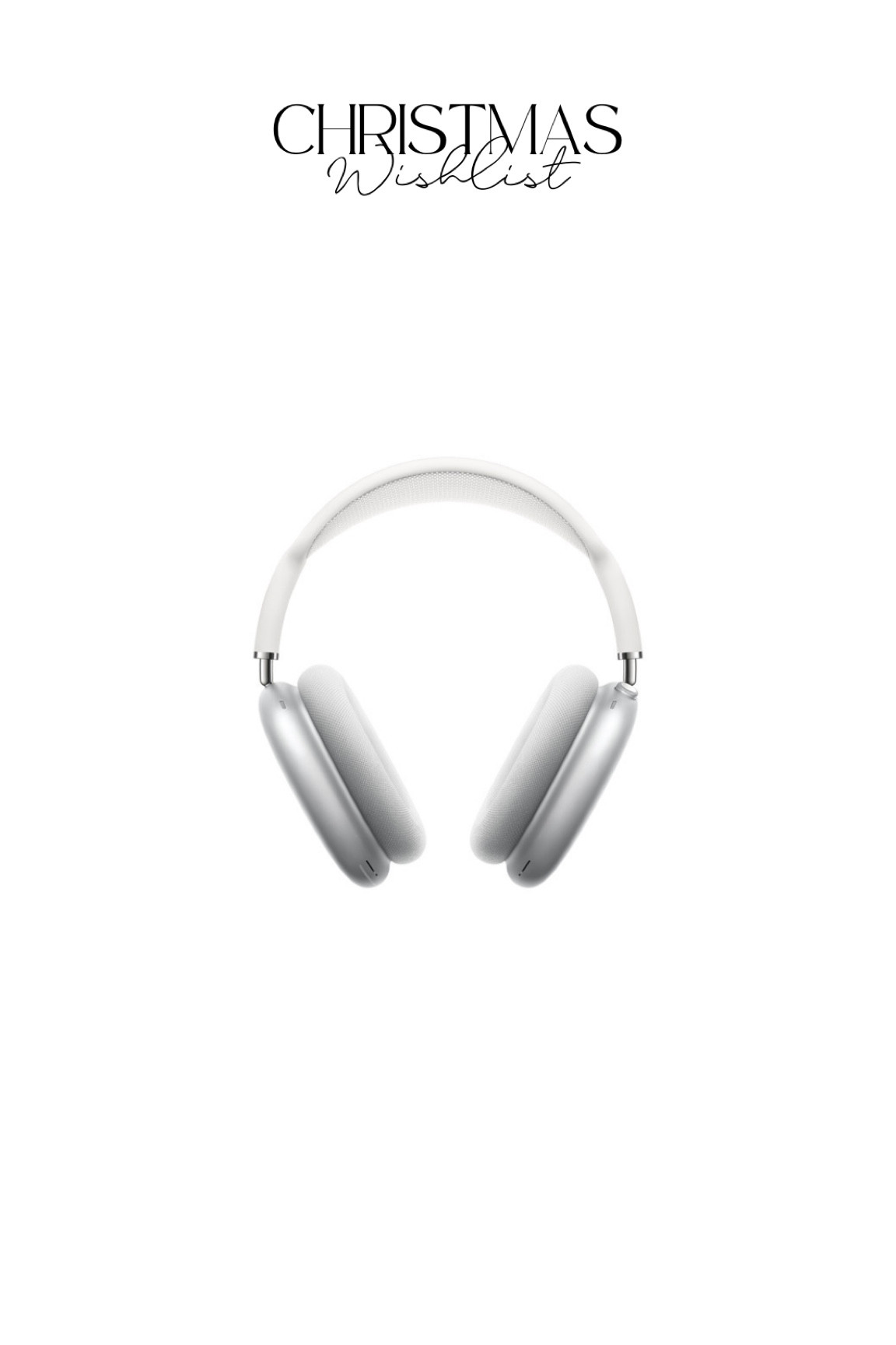 Ultimate Christmas Wishlist 2022

Silver Apple Airpod Max

#LTKSeasonal #LTKsalealert #LTKGiftGuide