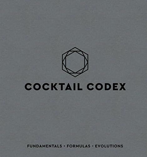 Cocktail Codex: Fundamentals, Formulas, Evolutions | Amazon (US)