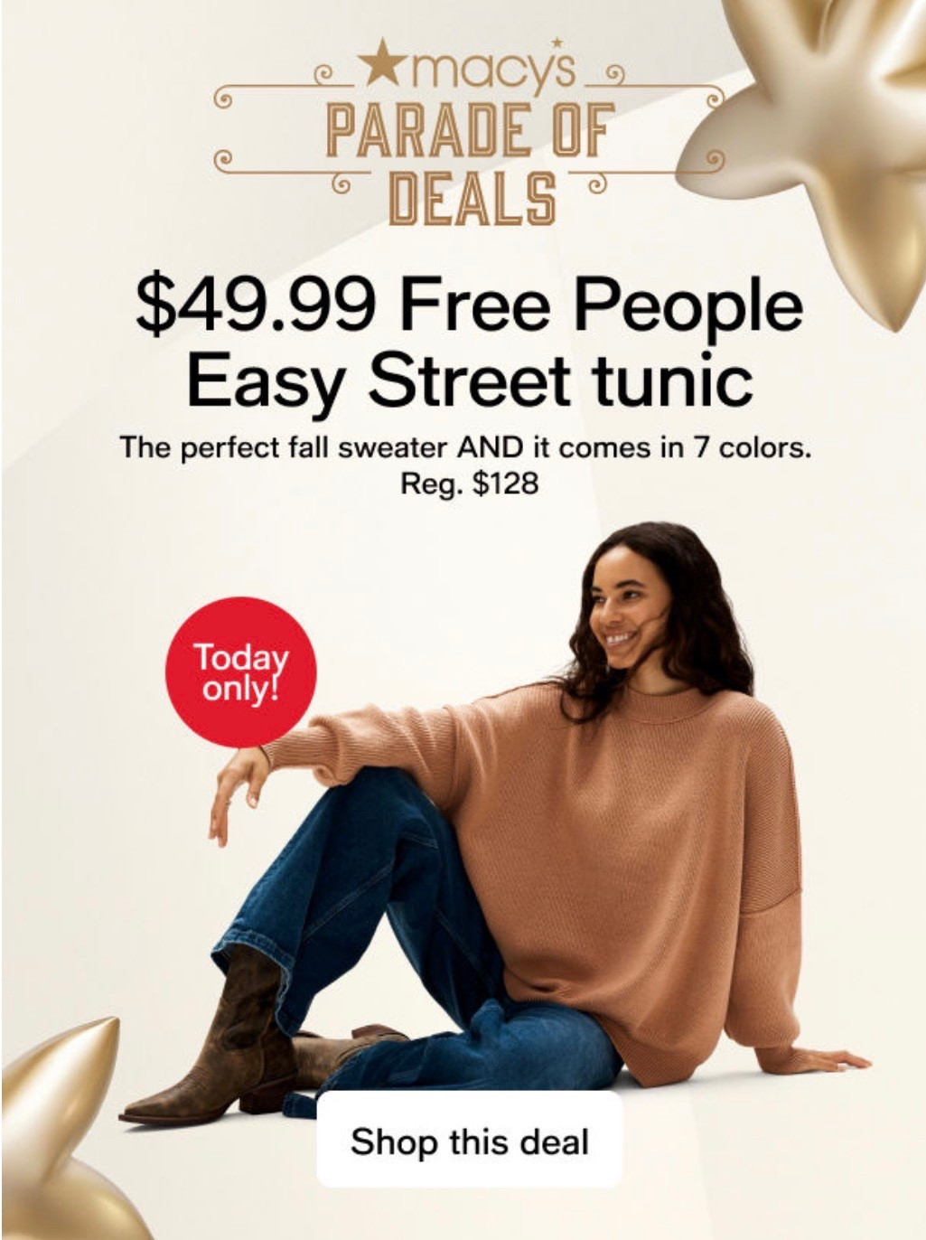 Macys parade of deals

Today only: free people tunic $49.99!



#LTKFindsUnder50 #LTKHoliday #LTKGiftGuide