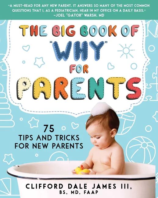 The Big Book of Why for Parents : 75 Tips and Tricks for New Parents (Paperback) | Walmart (US)