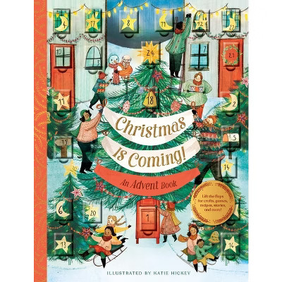Christmas Is Coming! an Advent Book - by  Chronicle Books (Hardcover) | Target