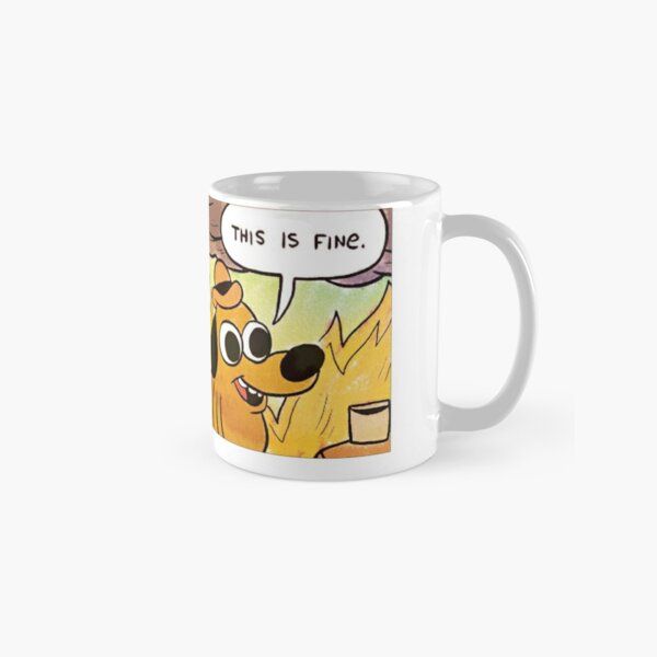 THIS IS FINE Gunshow dog SAME Mug by Wizee | Redbubble (US)