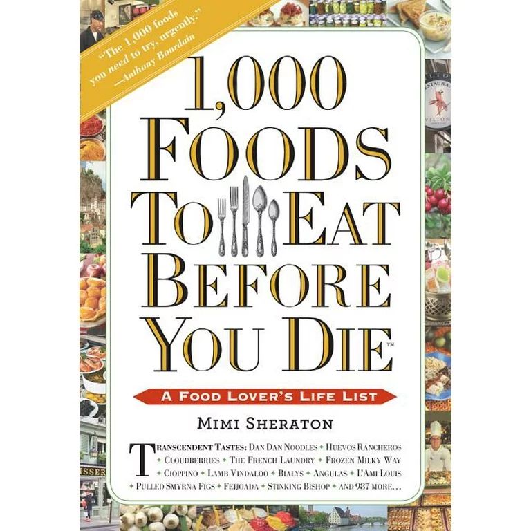 1,000 Foods To Eat Before You Die - Paperback | Walmart (US)