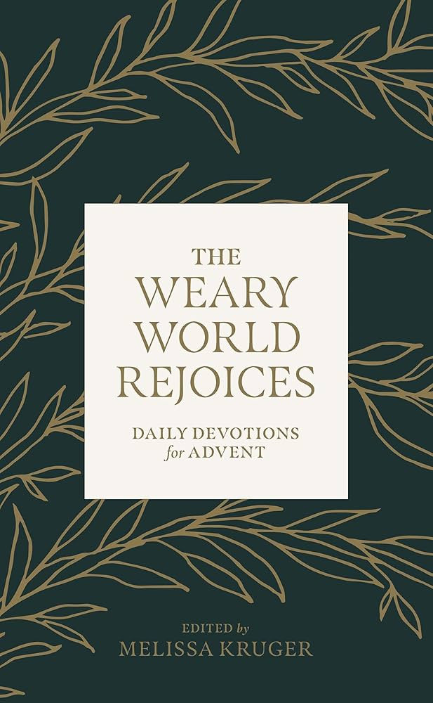 The Weary World Rejoices: Daily Devotions for Advent | Amazon (US)