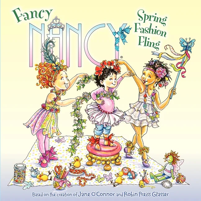 Fancy Nancy Fancy Nancy: Spring Fashion Fling: A Springtime Book for Kids, (Paperback) | Walmart (US)