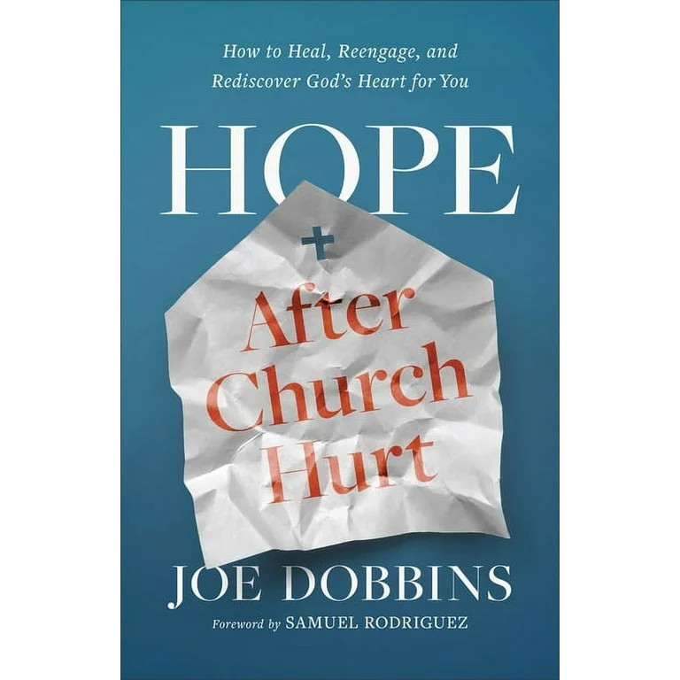 Hope After Church Hurt: How to Heal, Reengage, and Rediscover God's Heart for You, (Paperbac... | Walmart (US)