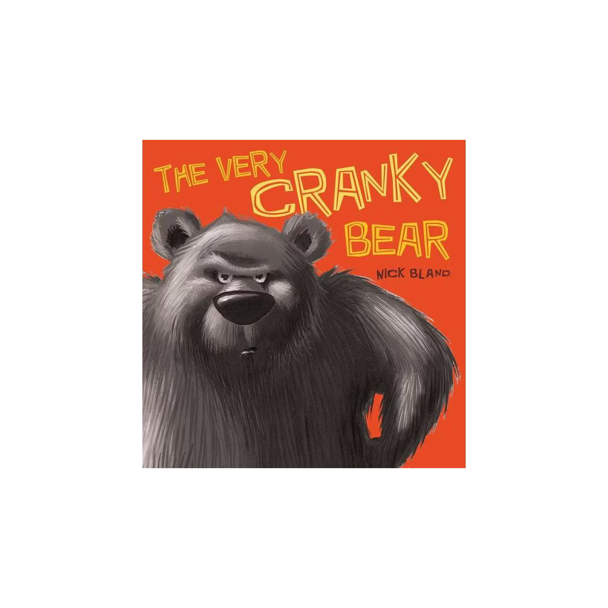 The Very Cranky Bear - by  Nick Bland (Hardcover) | Target