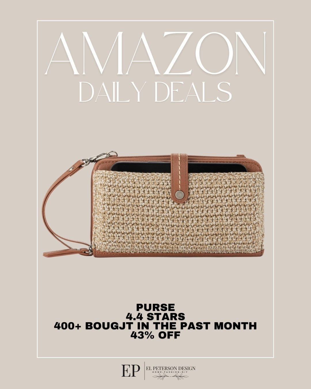 Amazon 
Daily Deals
Purse

#LTKSaleAlert