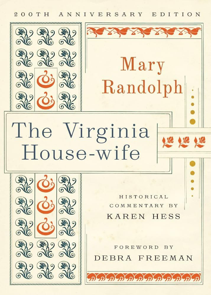 The Virginia House-wife: 200th Anniversary Edition (First Cookbooks of America) | Amazon (US)