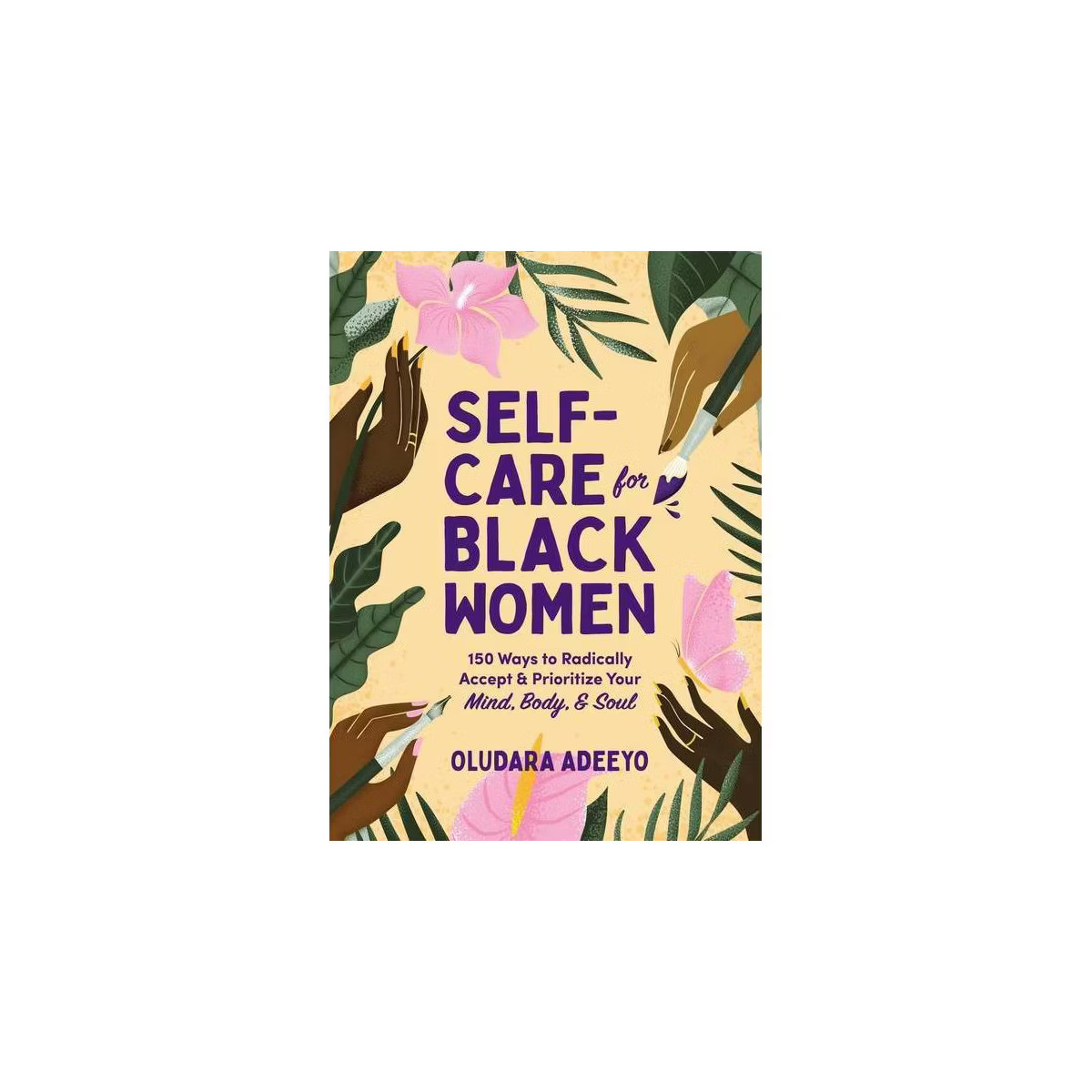 Self-Care for Black Women - by Oludara Adeeyo (Hardcover) | Target