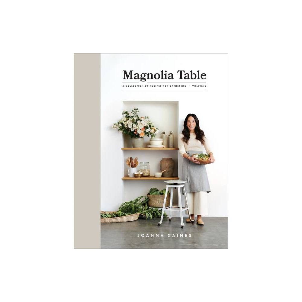 Magnolia Table Volume 2 - Joanna Gaines (Hardcover) | Target