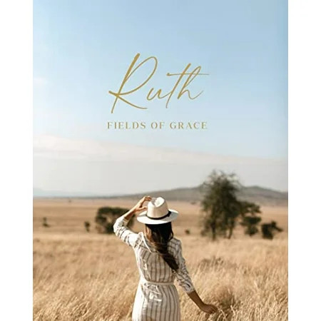 Ruth: Fields of Grace Pre-Owned Paperback 1950185184 9781950185184 The Daily Grace Co. | Walmart (US)