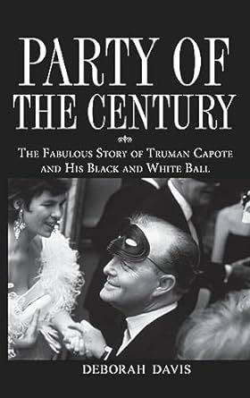 Party of the Century: The Fabulous Story of Truman Capote and His Black and White Ball     Paperb... | Amazon (US)