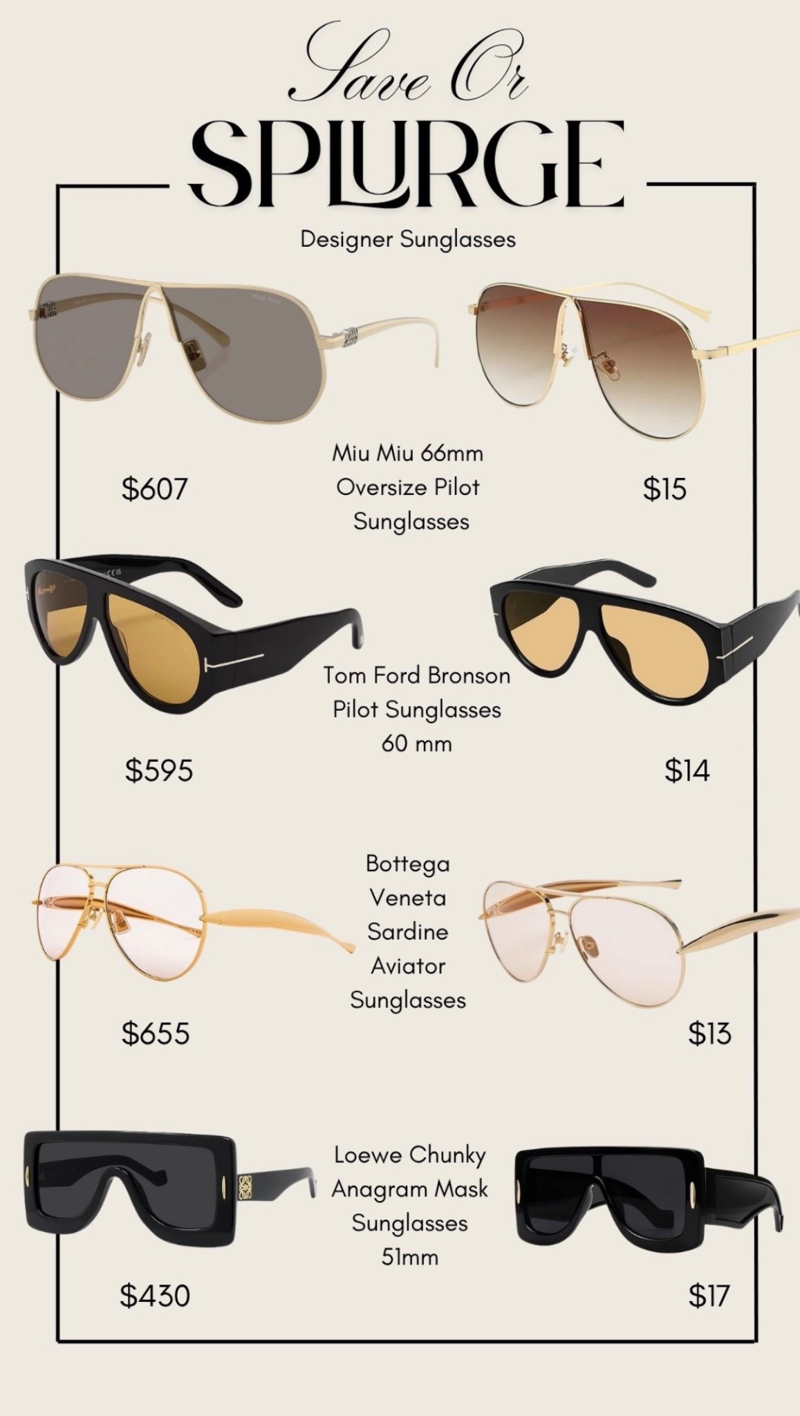 Save or Splurge Designer Sunglasses! 
Miu Miu, Bottega, Tom Ford & Loewe lookalikes! 

Designer sunglasses, Amazon finds, Amazon sunglasses, Save or Splurge, Lookalike sunglasses, Sale Alert, Emily Ann Gemma

#LTKmomlife #LTKSeasonal #LTKSaleAlert